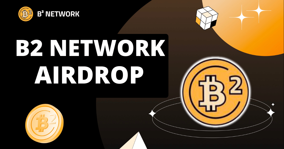 B² Network Airdrop Guide: Mine Free $B2 with the First Bitcoin Rollup Airdrop (Join Now!)